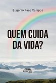 Quem cuida da vida (eBook, ePUB)