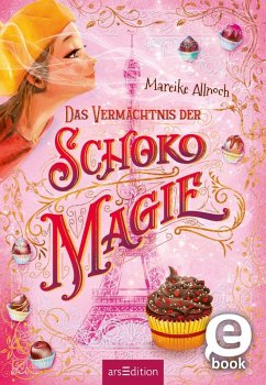 Das Vermächtnis der Schokomagie (Schokomagie 2) (eBook, ePUB) - Allnoch, Mareike