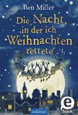 Die Nacht, in der ich Weihnachten rettete (eBook, ePUB)