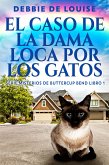 El Caso de la Dama Loca por los Gatos (eBook, ePUB)
