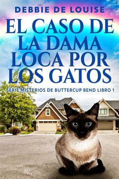 El Caso de la Dama Loca por los Gatos (eBook, ePUB) - De Louise, Debbie