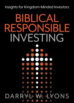 Biblical Responsible Investing (eBook, ePUB) - Lyons, Darryl W.