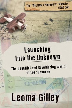 Launching Into the Unknown (eBook, ePUB) - Gilley, Leoma