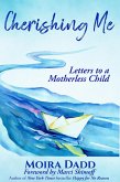 Cherishing Me: Letters to a Motherless Child (eBook, ePUB)