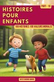 Histoires Pour Enfants: Partie 10 (100 Histoires 100 Valeurs Morales) (eBook, ePUB)