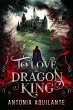 To Love the Dragon King (Dragons of... - Bild 1