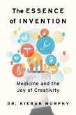 The Essence of Invention (eBook, ePUB)