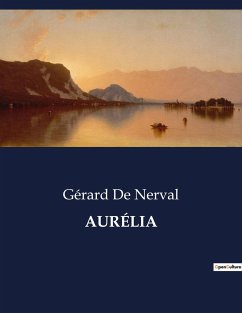 AURÉLIA - De Nerval, Gérard