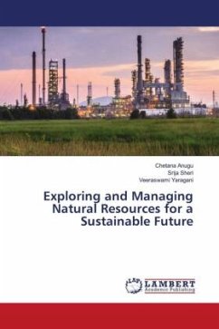 Exploring and Managing Natural Resources for a Sustainable Future - Anugu, Chetana;Sheri, Srija;Yaragani, Veeraswami