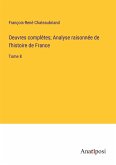 Oeuvres complètes; Analyse raisonnée de l'histoire de France