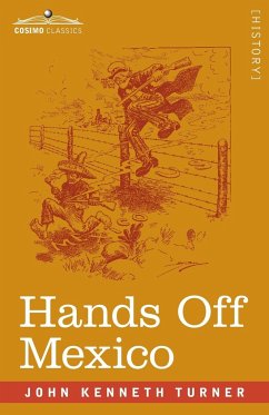 Hands Off Mexico - Turner, John Kenneth