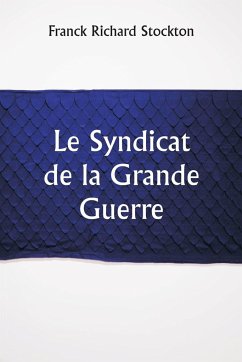 Le Syndicat de la Grande Guerre - Stockton, Franck Richard