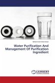 Water Purification And Management Of Purification Ingredient