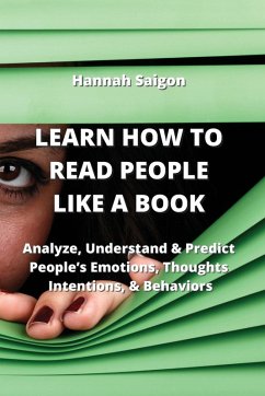 Cover Learn How to Read People Like a Book: Analyze, Understand & Predict People's Emotions, Thoughts, Intentions, & Behaviors