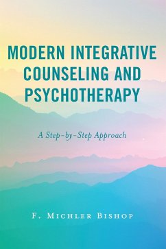 Modern Integrative Counseling and Psychotherapy - Bishop, F. Michler