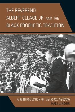 The Reverend Albert Cleage Jr. and the Black Prophetic Tradition - Fisher, Earle J.