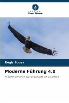 Moderne Führung 4.0 - Sousa, Régis