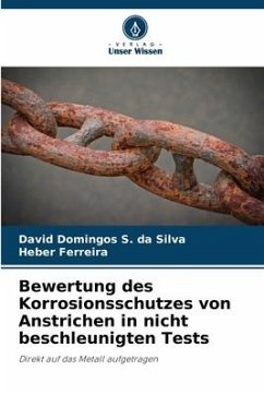 Bewertung des Korrosionsschutzes von Anstrichen in nicht beschleunigten Tests - Domingos S. da Silva, David;Ferreira, Heber