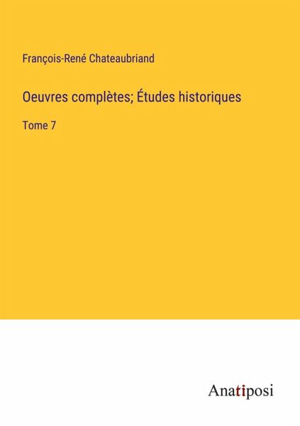 Oeuvres complètes; Études historiques