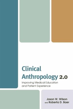 Clinical Anthropology 2.0 - Wilson, Jason W.; Baer, Roberta D.