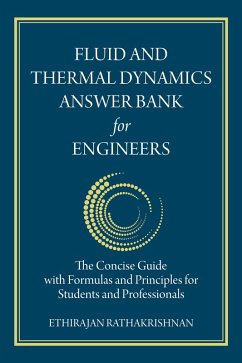 Fluid and Thermal Dynamics Answer Bank for Engineers (eBook, ePUB) - Rathakrishnan, Ethirajan