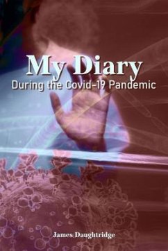 My Diary During the Covid-19 Pandemic (eBook, ePUB) - Daughtridge, James