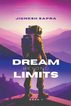 Dream Beyond Limits - Sapra, Jignesh