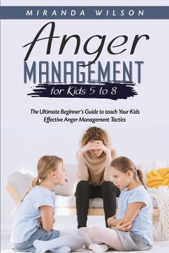 Anger Management for Kids 5 to 8 - Wilson, Miranda