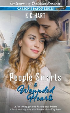 People Smarts and Wounded Hearts (A Contemporary Christian Romance) - Hart, Kc