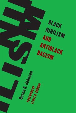 Black Nihilism and Antiblack Racism - Johnson, Devon R.