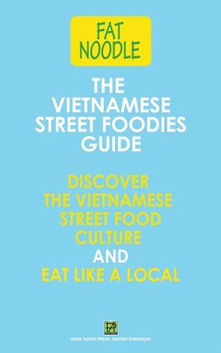 The Vietnamese Street Foodies Guide - Blanshard, Bruce