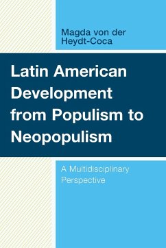 Latin American Development from Populism to Neopopulism - Heydt-Coca, Magda von der