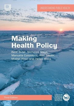 Making Health Policy, 3e - Buse, Kent; Mays, Nicholas; Colombini, Manuela