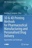 3D & 4D Printing Methods for Pharmaceutical Manufacturing and Personalised Drug Delivery (eBook, PDF)