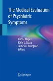The Medical Evaluation of Psychiatric Symptoms (eBook, PDF)