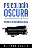 PSICOLOGÍA OSCURA Y MANIPULACIÓN GASLIGHTING (eBook, ePUB)