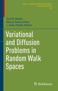 Variational and Diffusion Problems in Random Walk Spaces (eBook, PDF) - Mazón, José M.; Solera-Diana, Marcos; Toledo-Melero, J. Julián