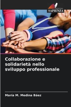 Collaborazione e solidarietà nello sviluppo professionale - Medina Báez, María M.