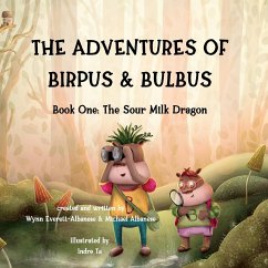 The Adventures of Birpus & Bulbus - Albanese, Michael; Everett-Albanese, Wynn