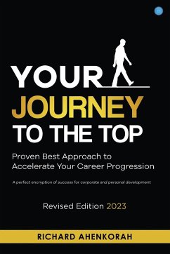 Your Journey to the Top (Revised Edition) - Ahenkorah, Richard