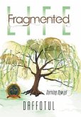 Fragmented Life