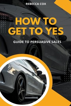 How To Get To Yes - Cox, Rebecca