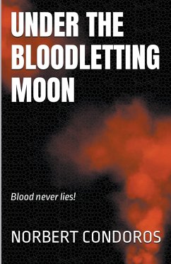 Under The Bloodletting Moon - Condoros, Norbert