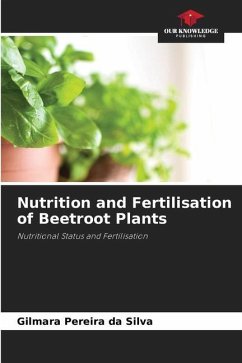 Nutrition and Fertilisation of Beetroot Plants - Pereira da Silva, Gilmara