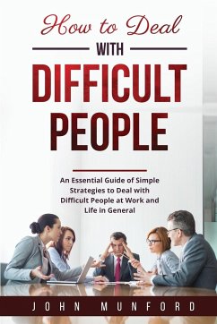 How to Deal with Difficult People - Munford, John