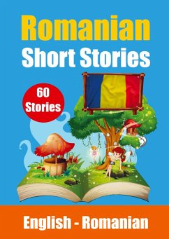 Short Stories in Romanian English and Romanian Stories Side by Side: Learn the Romanian language Through Short Stories Romanian Made Easy - Auke de Haan