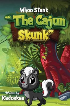 WHOO STANK THE CAJUN SKUNK - Kedoskee