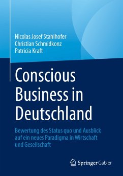 Conscious Business in Deutschland (eBook, PDF) - Stahlhofer, Nicolas Josef; Schmidkonz, Christian; Kraft, Patricia