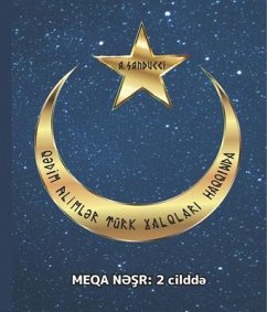 Q¿dim aliml¿r türk xalqlari haqqinda.: Meqa n¿sr (eBook, ePUB) - Sanducci, A.