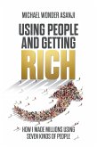 Using People and Getting Rich (eBook, ePUB)